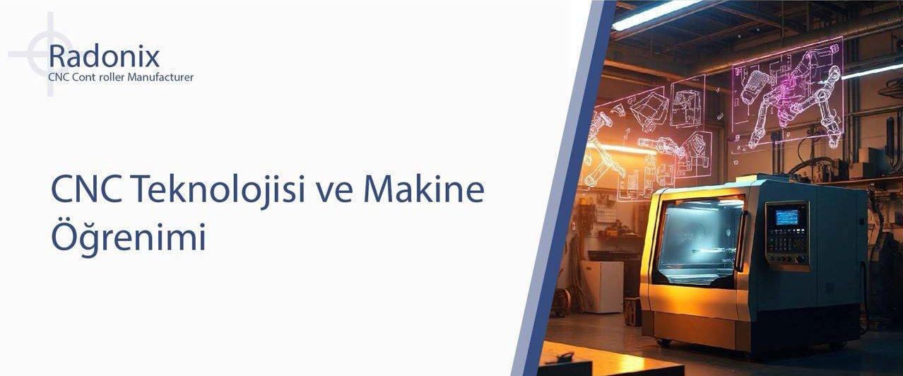 CNC Teknolojisi ve Makine Öğrenimi
